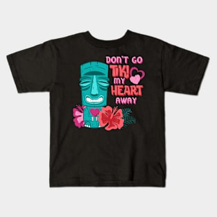 Don’t Go Tiki My Heart Away Funny Valentine Tropical Pun Kids T-Shirt
